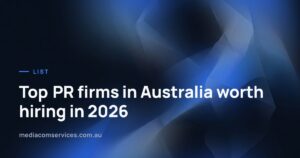 Top PR firms in Australia worth hiring in 2026 — Media & Communication Services