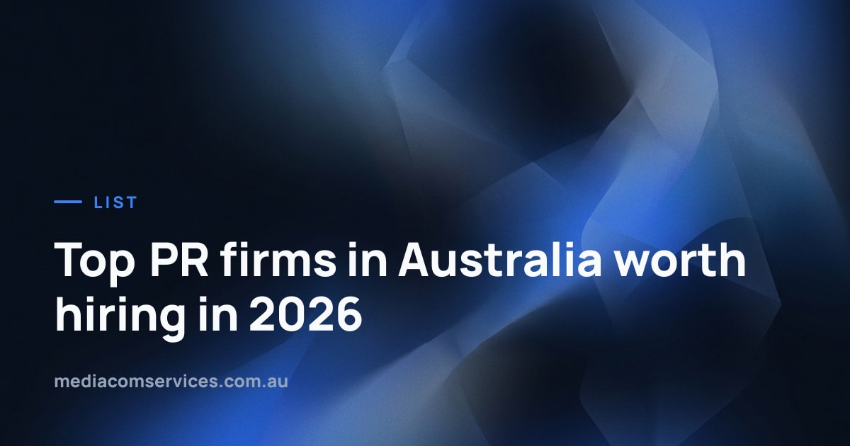 Top PR firms in Australia worth hiring in 2026 — Media & Communication Services