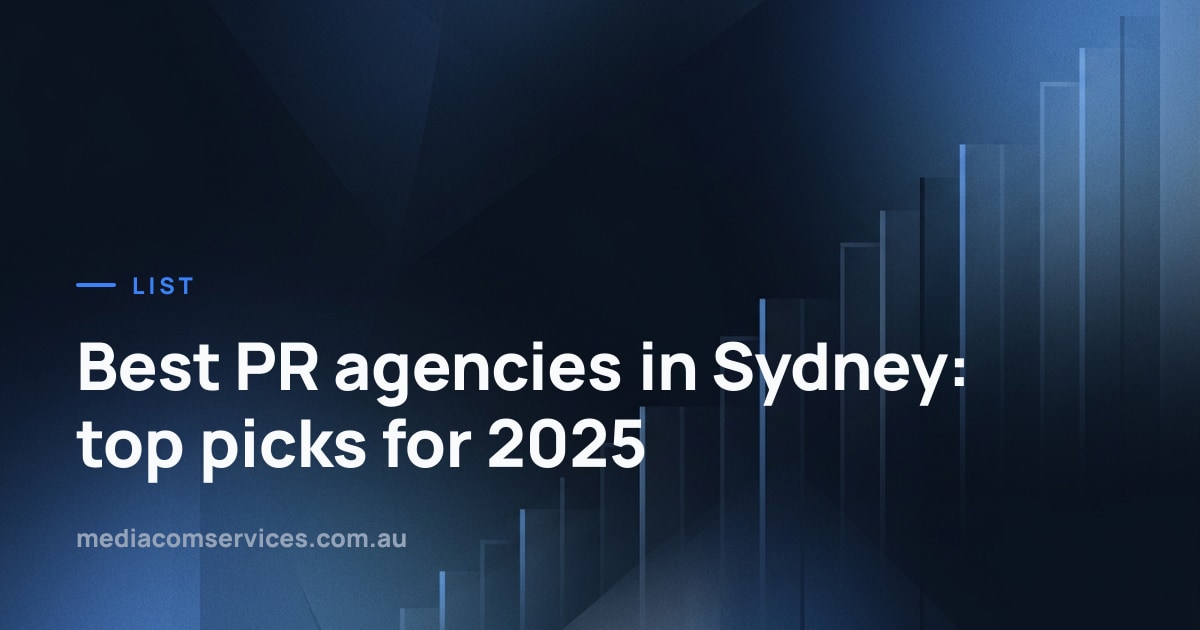 Best PR agencies in Sydney: top picks for 2025, Media & Communication Services